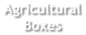 Agricultural Boxes